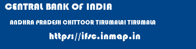 CENTRAL BANK OF INDIA  ANDHRA PRADESH CHITTOOR TIRUMALAI TIRUMALA  ifsc code
